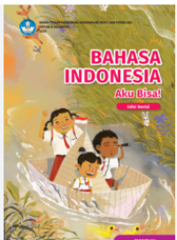 Image of Bahasa Indonesia : Aku Bisa! (Edisi Revisi) untuk MI Kelas 1