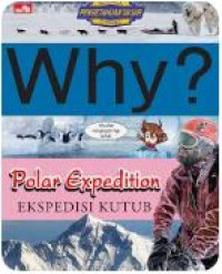 Image of WHY ? Polar Expedition : Ekspedisi Kutub